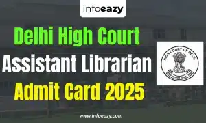 Delhi High Court Assistant Librarian Admit Card 2025