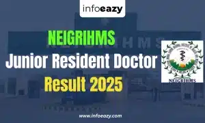 NEIGRIHMS Junior Resident Doctor Result 2025