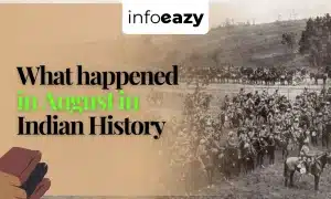What happened in August in Indian History