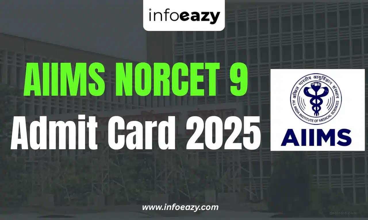 AIIMS NORCET 9 Admit Card 2025