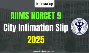 AIIMS NORCET 9 City Intimation Slip 2025