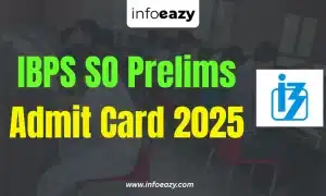 IBPS SO Prelims Admit Card 2025