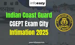 Indian Coast Guard CGEPT Exam City Intimation 2025