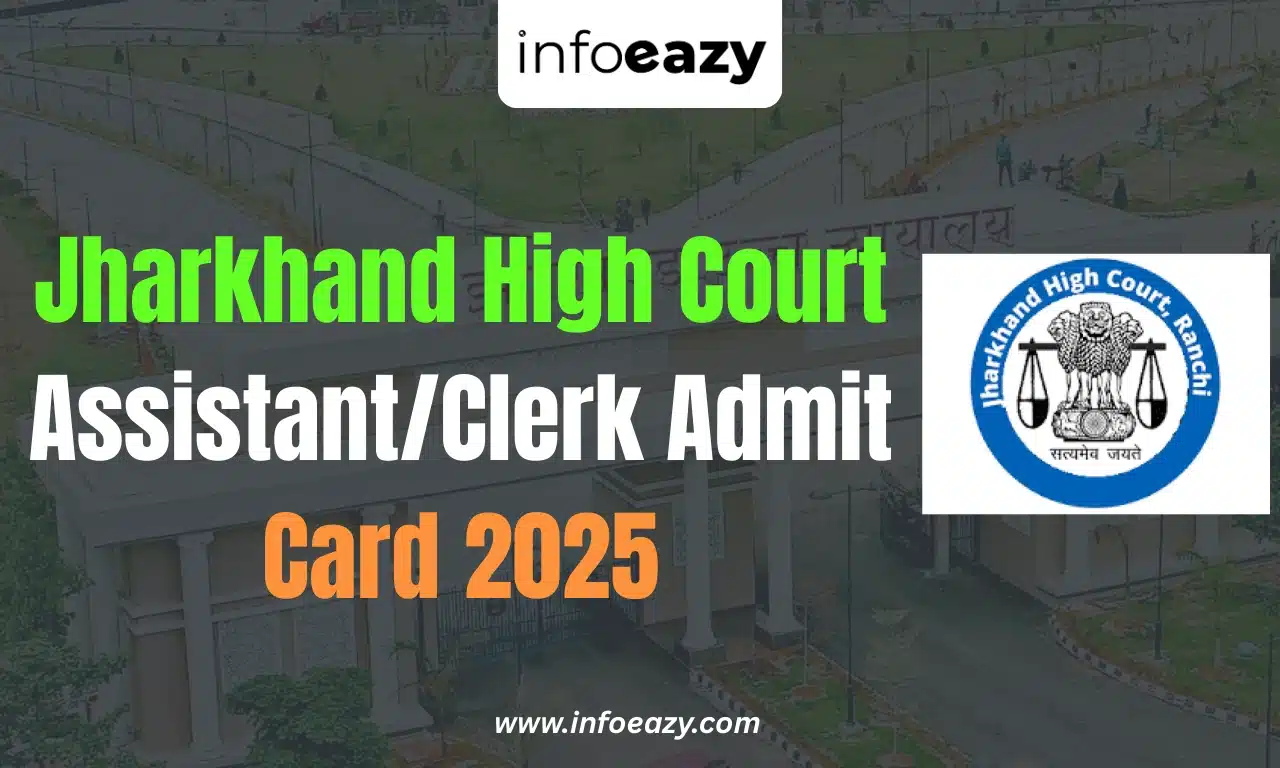 Jharkhand High Court Assistant/Clerk Admit Card 2025