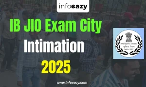IB JIO Exam City Intimation 2025