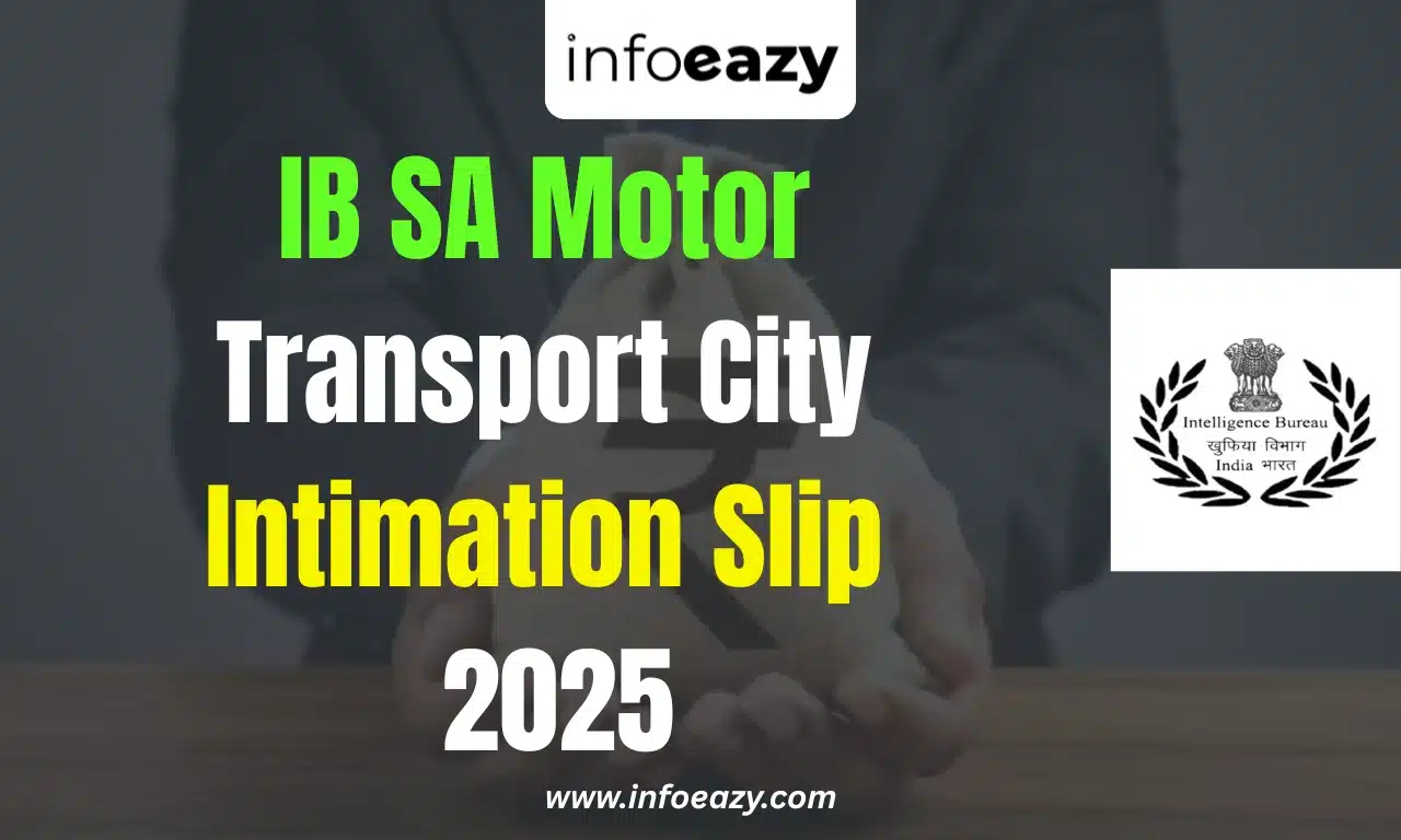 IB SA Motor Transport City Intimation Slip 2025