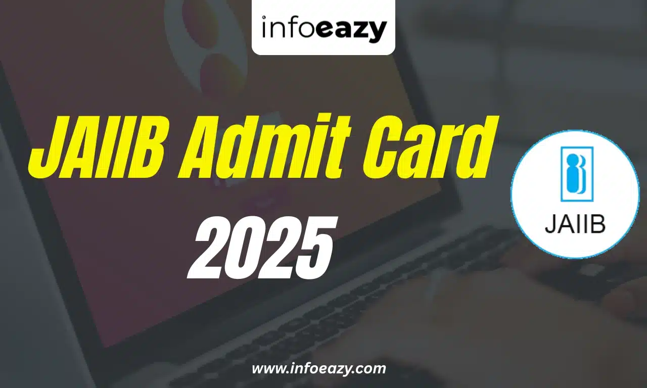 JAIIB Admit Card 2025
