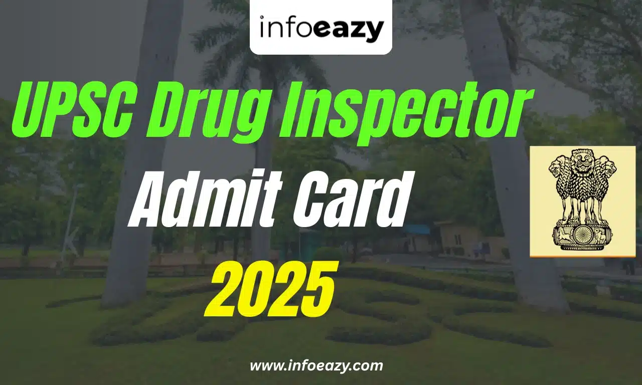 UPSC Drug Inspector Admit Card 2025