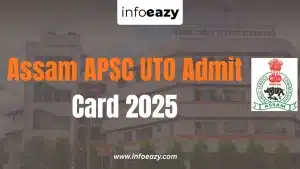 Assam APSC UTO Admit Card 2025