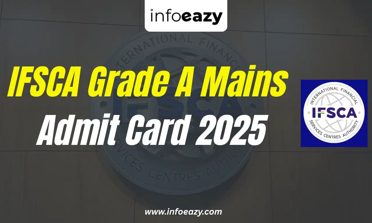 IFSCA Grade A Mains Admit Card 2025