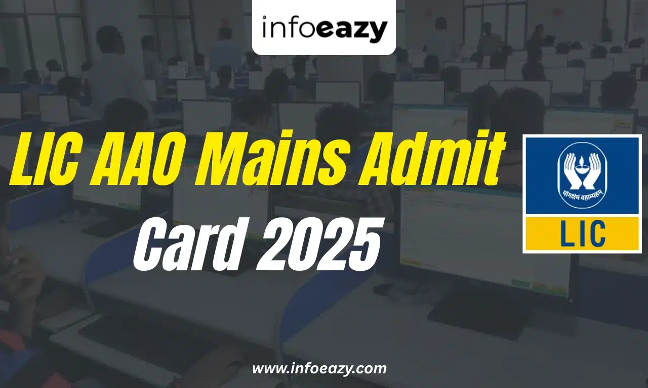 LIC AAO Mains Admit Card 2025
