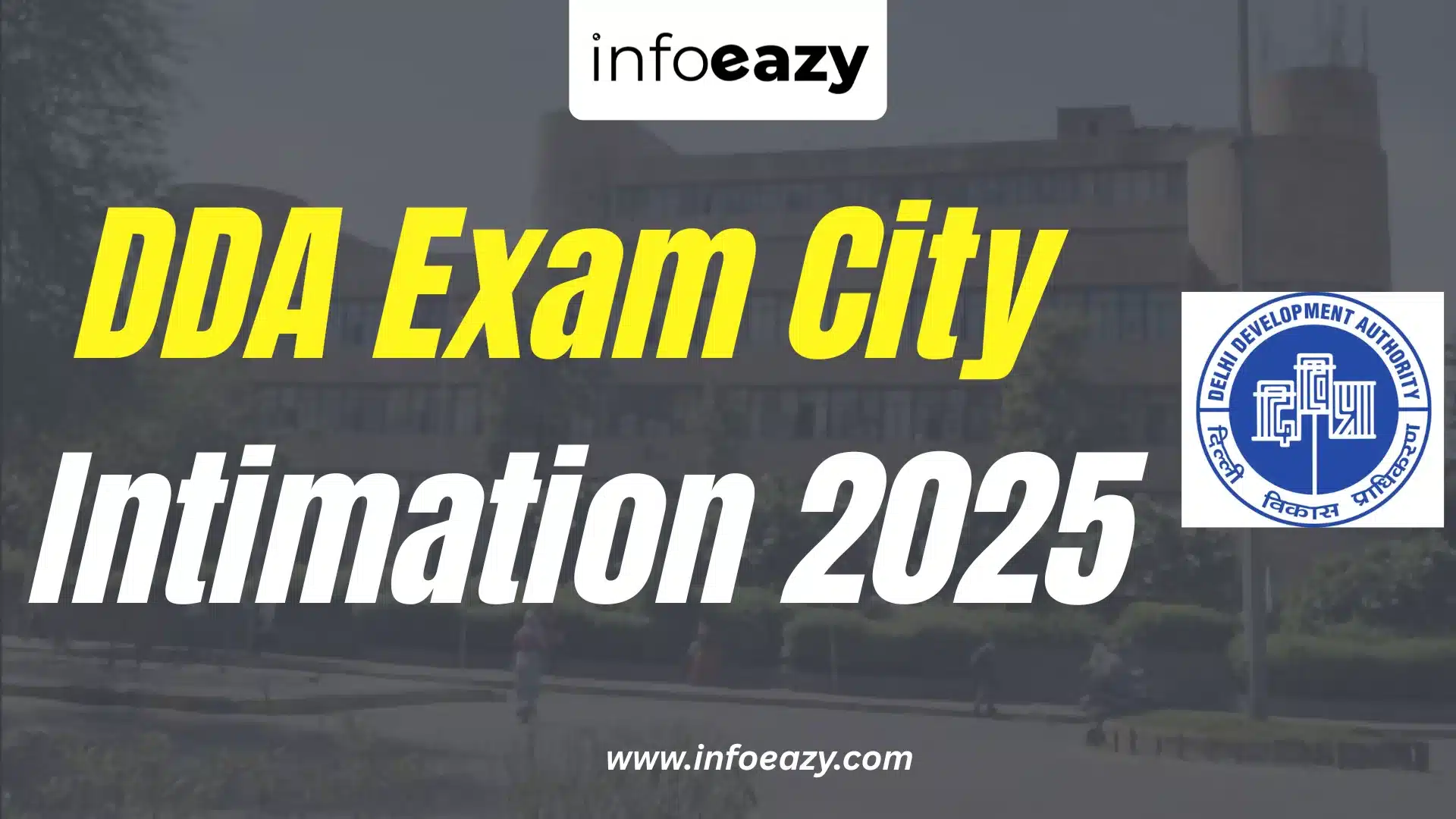 DDA Exam City Intimation 2025